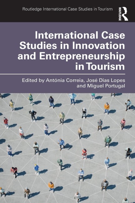 International Case Studies in Innovation and Entrepreneurship in Tourism - 