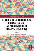 Cover-Bild zum Titel 'Studies in Contemporary Journalism and Communication in Russia's Provinces' von ''