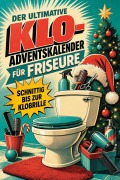 Cover-Bild zum Titel 'Der ultimative Klo-Adventskalender für Friseure' von 'Lucy Schmid'