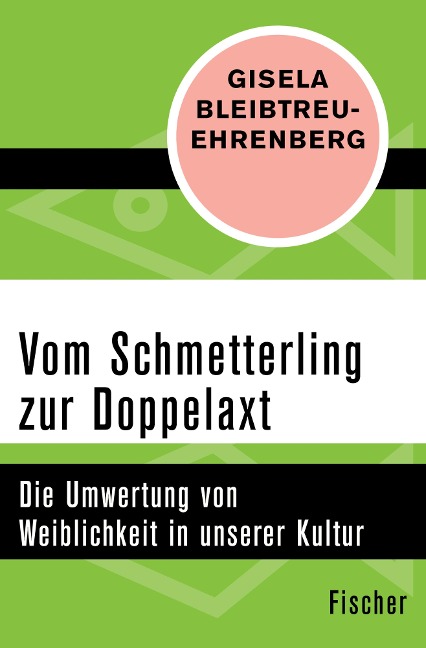 Vom Schmetterling zur Doppelaxt - Gisela Bleibtreu-Ehrenberg