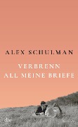 Verbrenn all meine Briefe - Alex Schulman