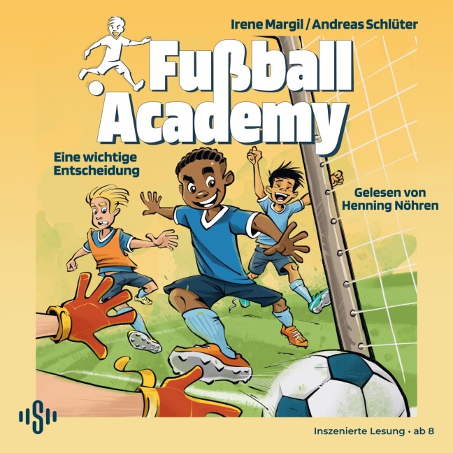 Fußball Academy 1: Eine wichtige Entscheidung - Irene Margil, Andreas Schlüter