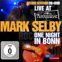 Live At Rockpalast-One Night In Bonn - Mark Selby