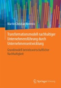 Cover-Bild zum Titel 'Transformationsmodell nachhaltiger Unternehmensführung durch Unternehmensentwicklung' von 'Martin Christian Kemnitz'