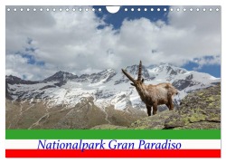 Nationalpark Gran Paradiso (Wandkalender 2026 DIN A4 quer), CALVENDO Monatskalender - Johann Schörkhuber