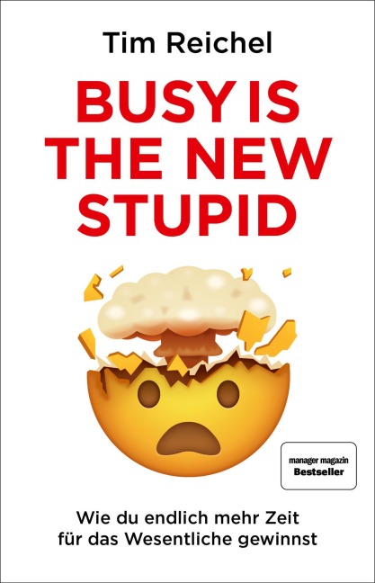 Busy is the new stupid - Tim Reichel