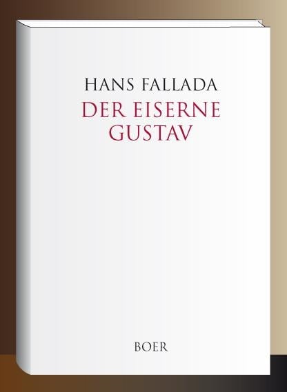 Der eiserne Gustav - Hans Fallada