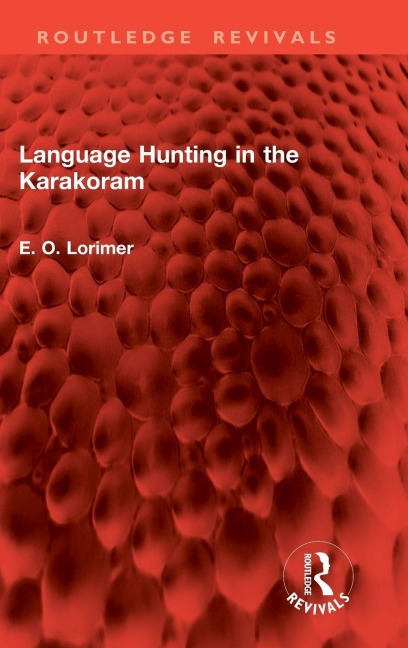 Language Hunting in the Karakoram - E. O. Lorimer