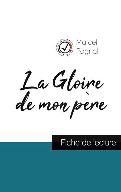 La Gloire de mon père de Marcel Pagnol (fiche de lecture et analyse complète de l'oeuvre) - Marcel Pagnol