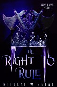 Cover-Bild zum Titel 'The Right to Rule (Domain Wars, #0.5)' von 'Nikolai Wisekal'