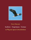 Cover-Bild zum Titel 'Krafttiere - Tiergöttinnen - Tiertänze' von 'Harry Eilenstein'