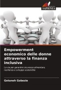 Cover-Bild zum Titel 'Empowerment economico delle donne attraverso la finanza inclusiva' von 'Getaneh Gobezie'