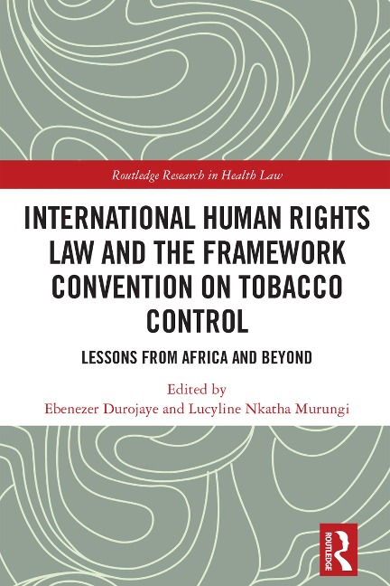 International Human Rights Law and the Framework Convention on Tobacco Control - 