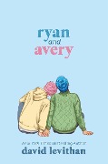 Cover-Bild zum Titel 'Ryan and Avery' von 'David Levithan'