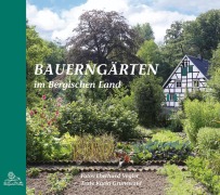 Cover-Bild zum Titel 'Bauerngärten im Bergischen Land' von 'Karin Grunewald'