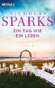 Cover-Bild zum Titel 'Ein Tag wie ein Leben' von 'Nicholas Sparks'