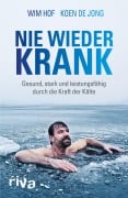 Nie wieder krank - Wim Hof, Koen De Jong