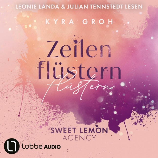 Zeilenflüstern - Sweet Lemon Agency, Teil 1 - Kyra Groh