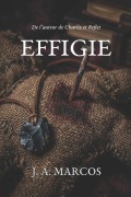 Cover-Bild zum Titel 'Effigie' von 'J A Marcos'