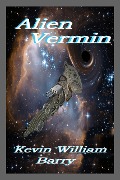 Cover-Bild zum Titel 'Alien Vermin' von 'Kevin William Barry'