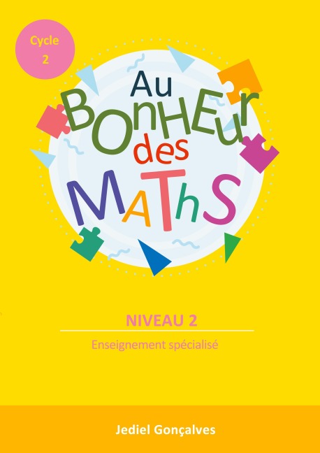 Au Bonheur des Maths - Cycle 2 Niveau 2 - Jediel Gonçalves
