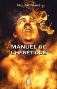 Cover-Bild zum Titel 'Manuel de l'hérétique' von 'Paul Dautrans'