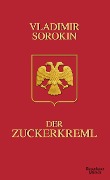 Cover-Bild zum Titel 'Der Zuckerkreml' von 'Vladimir Sorokin'