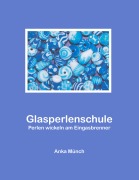Cover-Bild zum Titel 'Glasperlenschule' von 'Anka Münch'