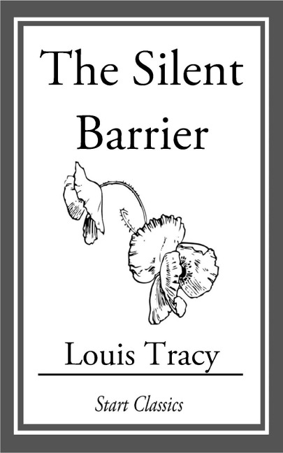 The Silent Barrier - Louis Tracy