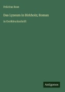 Cover-Bild zum Titel 'Das Lyzeum in Birkholz; Roman' von 'Felicitas Rose'