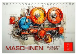 Cover-Bild zum Titel 'Maschinen Zukunft Kunst (Tischkalender 2026 DIN A5 quer), CALVENDO Monatskalender' von 'Peter Roder'