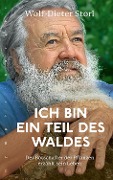 Cover-Bild zum Titel 'Ich bin ein Teil des Waldes' von 'Wolf-Dieter Storl'