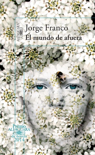 El Mundo de Afuera / The Outside World - Jorge Franco