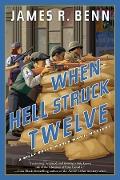 Cover-Bild zum Titel 'When Hell Struck Twelve' von 'James R. Benn'