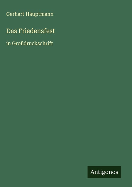 Das Friedensfest - Gerhart Hauptmann