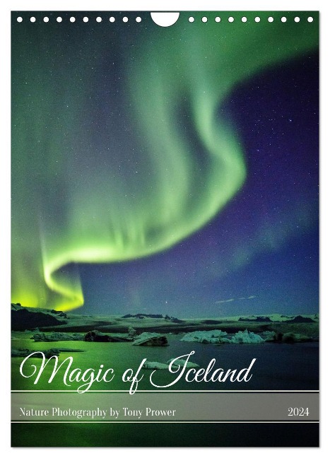 Magic of Iceland - nature photography (Wall Calendar 2024 DIN A4 portrait), CALVENDO 12 Month Wall Calendar - Tony Prower