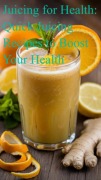 Cover-Bild zum Titel 'Juicing for Health: Quick Juicing Recipes to Boost Your Health' von 'Angeline Brock'