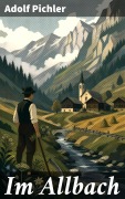 Cover-Bild zum Titel 'Im Allbach' von 'Adolf Pichler'