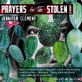 Prayers for the Stolen Lib/E - Jennifer Clement