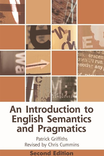 Introduction to English Semantics and Pragmatics - Patrick Griffiths