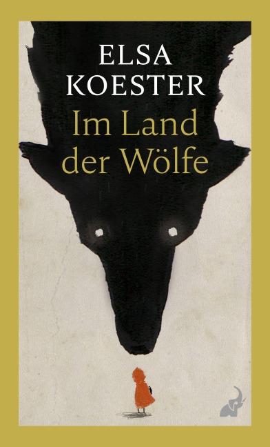 Im Land der Wölfe - Elsa Koester