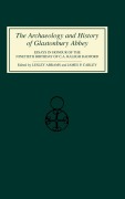 Cover-Bild zum Titel 'The Archaeology and History of Glastonbury Abbey' von ''