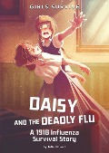 Daisy and the Deadly Flu - Julie Gilbert