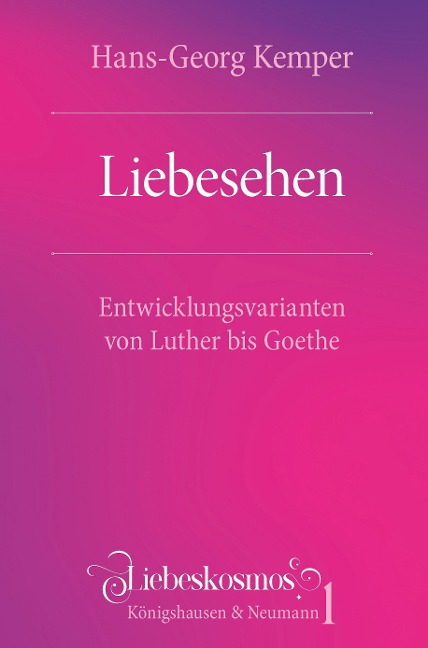 Liebesehen - Hans-Georg Kemper