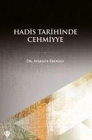Hadis Tarihinde Cehmiyye - Aysegül Eroglu