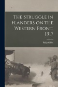 Cover-Bild zum Titel 'The Struggle in Flanders on the Western Front, 1917' von 'Philip Gibbs'