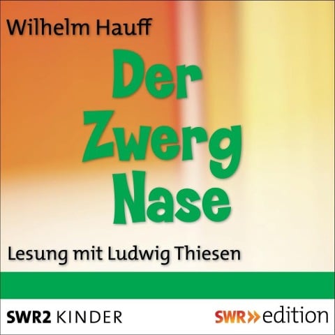 Der Zwerg Nase - Wilhelm Hauff