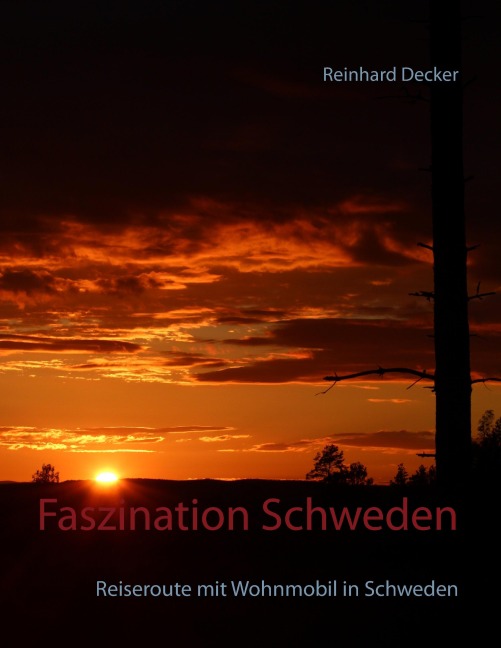 Faszination Schweden - Reinhard Decker