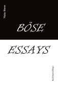 Cover-Bild zum Titel 'Böse Essays - Autismus, Psychotherapie, PTBS, Sucht, Alkoholismus, Neurodiversität, Postwachstum, Zen, Christenheit, Permakultur, Ökologie, ökolog. Fußabdruck, Diversität, Trauma, Insomnie' von 'Nieke Horst'