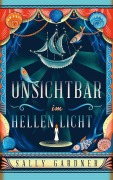 Cover-Bild zum Titel 'Unsichtbar im hellen Licht' von 'Sally Gardner'